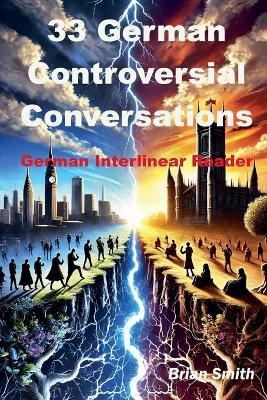 33 Controversial German Conversations - Brian Smith - cover