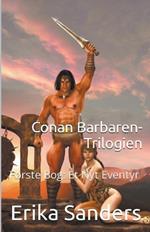 Conan Barbaren-Trilogien F?rste Bog: Et Nyt Eventyr