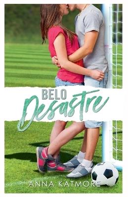 Belo Desastre - Anna Katmore - cover