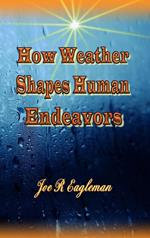 How Weather Shapes Human Endeavors