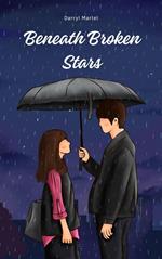 Beneath Broken Stars