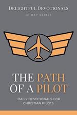 The Path Of A Pilot: Daily Devotionals for Christian Pilots