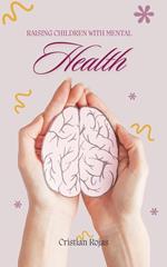 Raising Children with Mental Health