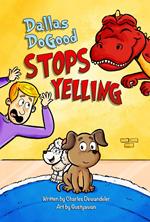 Dallas DoGood: Stops Yelling