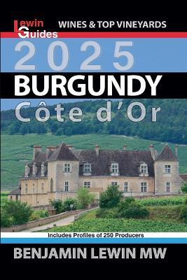 Burgundy 2025: Cote d'Or - Benjamin Lewin - cover