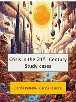 Crisis in the 21st Century Study cases