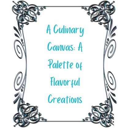 A Culinary Canvas: A Palette of Flavorful Creations