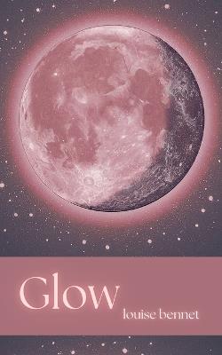 Glow - Louise Bennet - cover