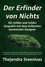 Der Erfinder von Nichts - Ein mildes und wildes Gespräch mit dem brillanten kosmischen Designer