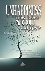 Unhappiness - Why Aren't You Happy?