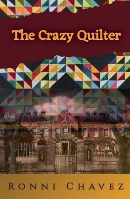 The Crazy Quilter - Ronni Chavez - cover