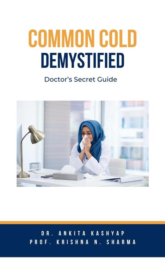 Common Cold Demystified: Doctor’s Secret Guide