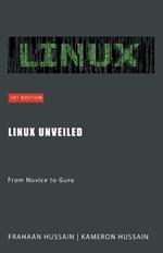 Linux Unveiled: From Novice to Guru