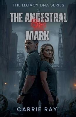 The Ancestral Mark - Carrie Ray - cover