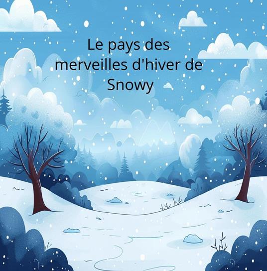 Le Pays des Merveilles d'Hiver de Snowy - KJ Rose - ebook