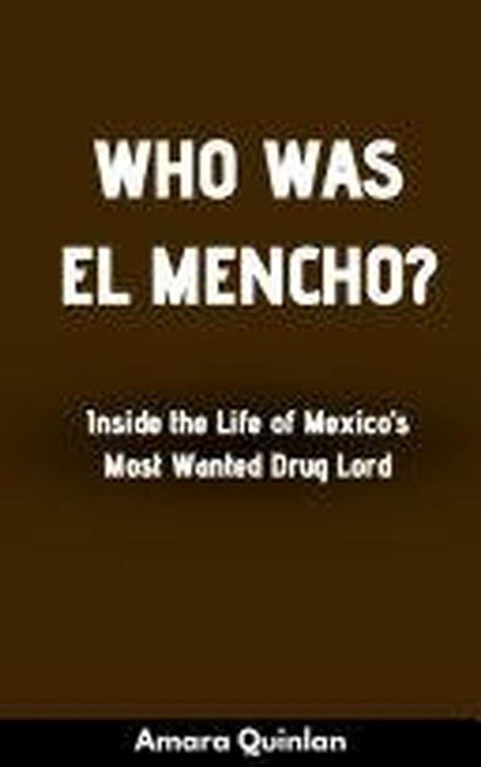 Who Was El Mencho? Inside the Life of Mexico's Most Wanted Drug Lord