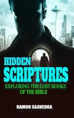 Hidden Scriptures: Exploring the Lost Books of the Bible