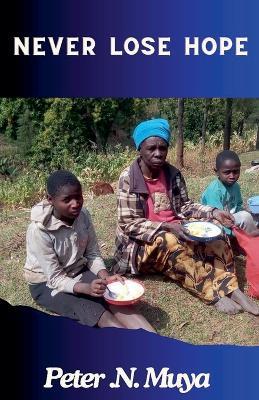 Never Lose Hope - Peter N Muya - cover