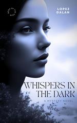 Whispers in The Dark