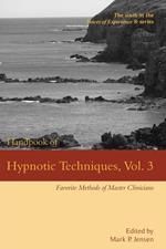 Handbook of Hypnotic Techniques, Vol. 3