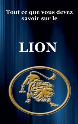 Tout ce que vous devez savoir sur le Lion - Robert J Dornan - cover