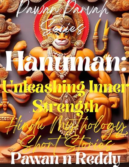 Hanuman: Unleashing Inner Strength