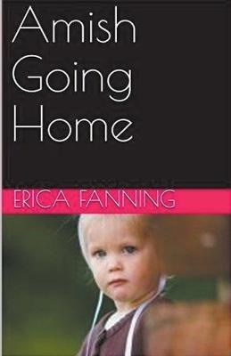 Amish Going Home - Erica Fanning - cover