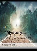 The Mystery of the Messiah