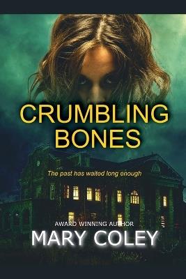 Crumbling Bones - Mary Coley - cover