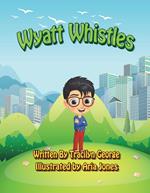 Wyatt Whistles