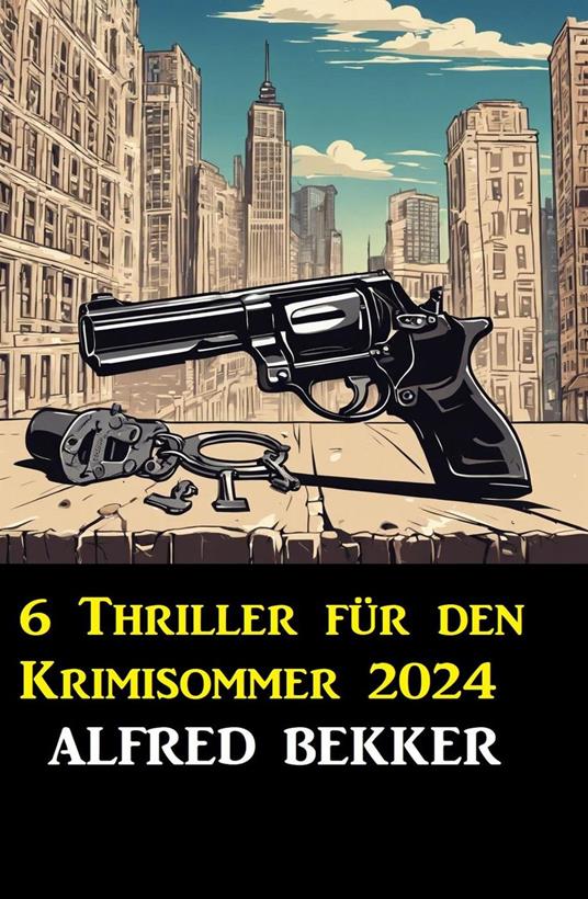 6 Thriller für den Krimisommer 2024