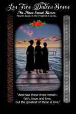 “Los Tres Dulce Besos” (The Three Sweet Kisses) - Book 4