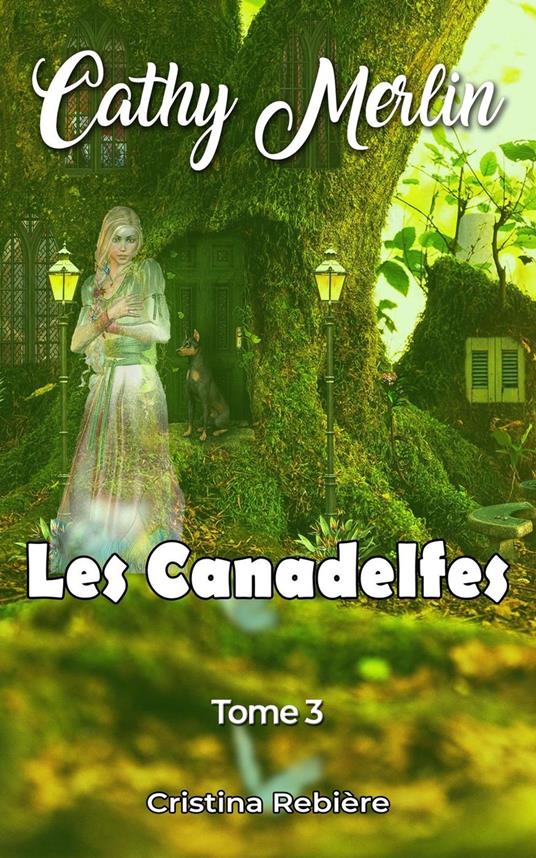 Les Canadelfes - Cristina Rebiere - ebook