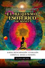 El Budismo Esotérico de Sinnet - Karma, Reencarnación y Evolución Espiritual Desde la Teosofía