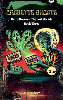 Cassette Ghosts - B Humphrey - cover