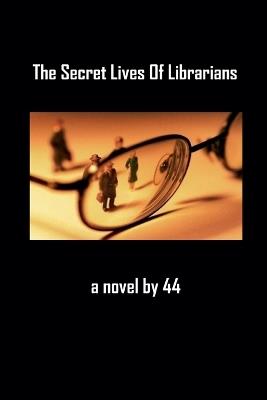 The Secret Lives Of Librarians - 4 4 - cover