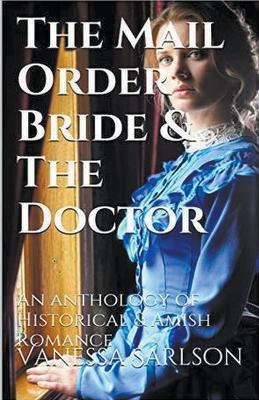 The Mail Order Bride & The Doctor - Vanessa Carlson - cover