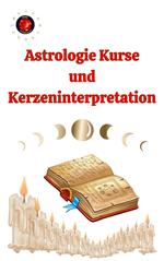Astrologie Kurse und Kerzeninterpretation