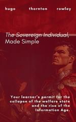 The Sovereign Individual, Made Simple