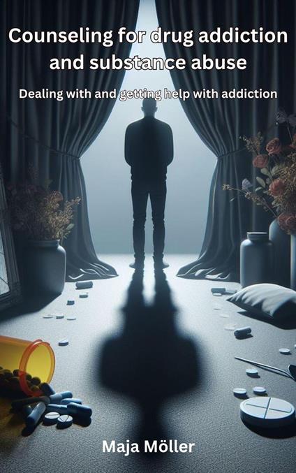 Counseling for drug addiction and substance abuse, Dealing with and getting help with addiction