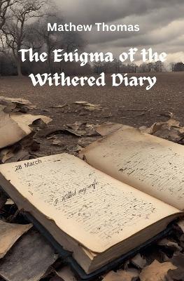 The Enigma of the Withered Diary - Mathew Thomas - cover