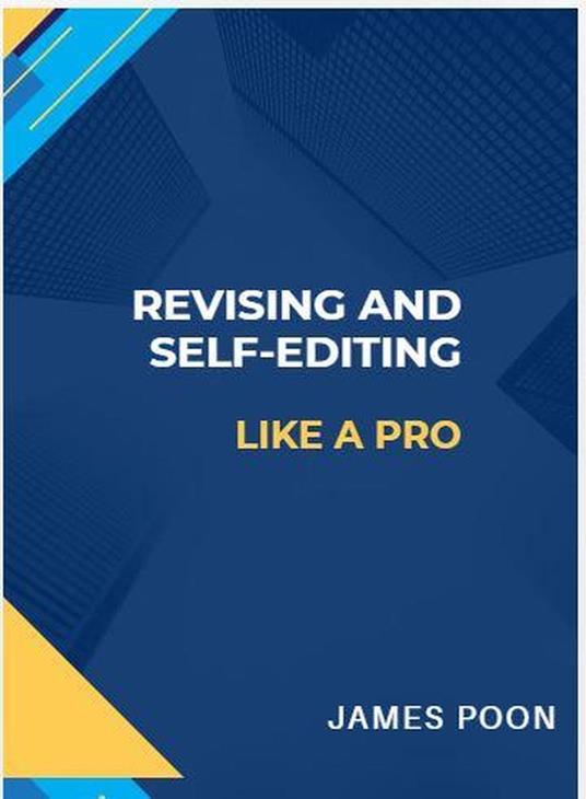Revising and Self-Editing Like a Pro