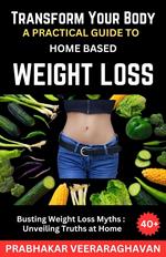 Transform Your Body: A Practical Guide to Home-Based Weight Loss
