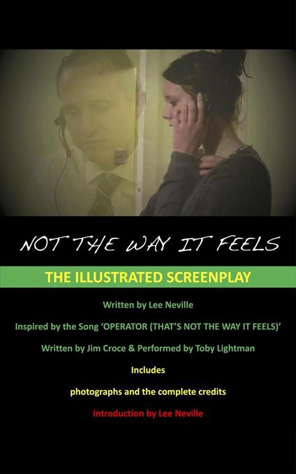 Not the Way It Feels - The Illustrated Screenplay