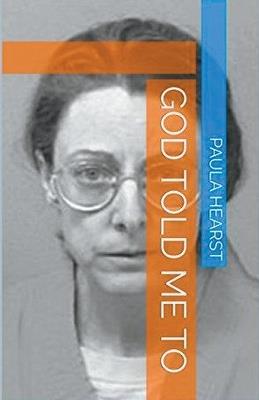 God Told Me To - Paula Hearst - cover