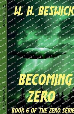 Becoming Zero - W H Beswick - cover