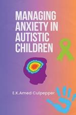 Managing Anxiety in Autistic Children