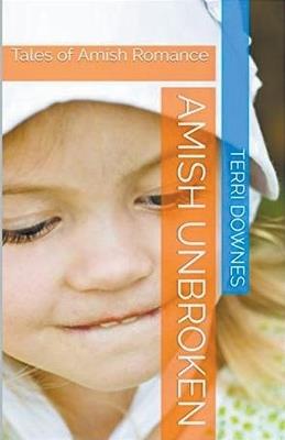 Amish Unbroken - Terri Downes - cover