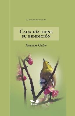 Cada d?a tiene su bendici?n - Anselm Gru¨n - cover