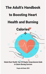 The Adult's Handbook to Boosting Heart Health and Burning Calories